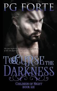 To Curse the Darkness - Book #6 of the Children of Night (series 1)