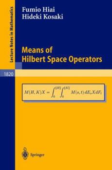 Paperback Means of Hilbert Space Operators Book