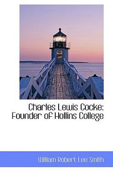 Charles Lewis Cocke : Founder of Hollins College