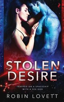 Stolen Desire - Book #3 of the Planet of Desire