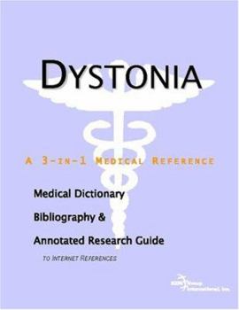 Paperback Dystonia: A Medical Dictionary, Bibliography, And Annotated Research Guide To Internet References Book