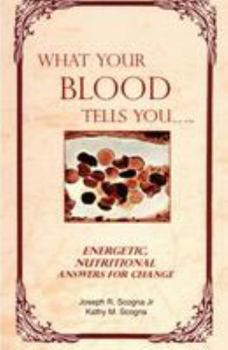 Paperback What Your Blood Tells You: Energetic, Nutritional Answers for Change Book