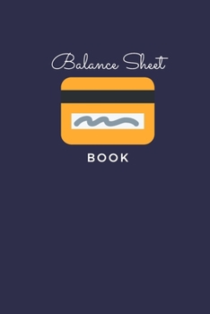 Paperback Balance Sheet Book: Log, Track, & Record Expenses & Income- With Columns For Financial Date, Description, Reference- 105 Pages-6"x9" Book