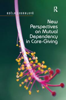 Paperback New Perspectives on Mutual Dependency in Care-Giving Book