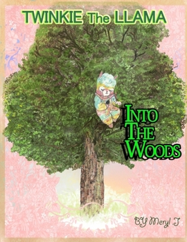 Paperback Twinkie The Llama: Into The Woods Book