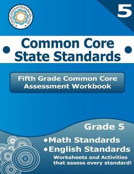Paperback Fifth Grade Common Core Assessment Workbook: Common Core State Standards Book