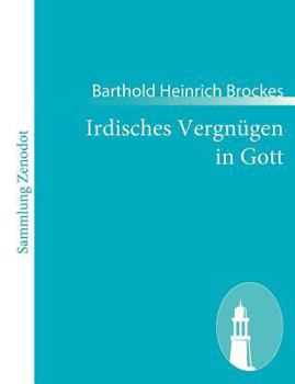 Paperback Irdisches Vergnügen in Gott [German] Book