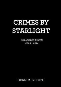 Paperback Crimes by Starlight: Collected Poems 2009-2014 Book