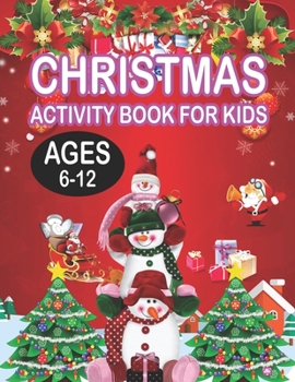 Paperback Christmas Activity book For KidsAges 6-12: Fun Children's Christmas Gift or Present for Toddlers & Kids - 50 Beautiful Pages to Color with Santa Claus Book