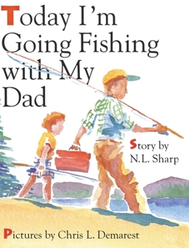 Hardcover Today I'm Going Fishing with My Dad Book