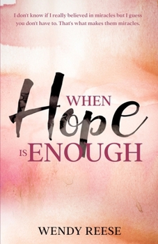 Paperback When Hope is Enough: Melissa's Miracle Book