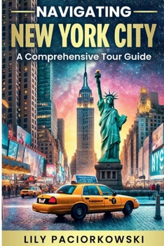 Paperback Navigating New York City: A Comprehensive Tour Guide Book