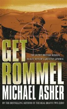 Paperback Get Rommel: The Secret British Mission to Kill Hitler's Greatest General. Michael Asher Book