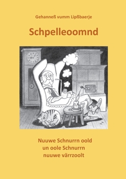 Paperback Schpelleoomnd: Oole Schnurrn nuuwe un nuuwe Schnurrn oold värrzoolt [German] Book