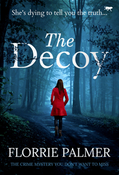 Paperback The Decoy: The Crime Mystery You Don't Want to Miss Book