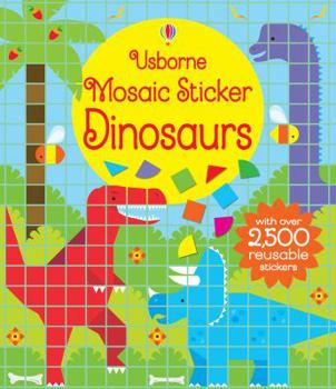 MOSAIC STICKER DINOSAURS - Book  of the Mosaic Sticker Books