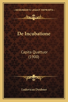 Paperback De Incubatione: Capita Quattuor (1900) [Latin] Book