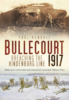 Paperback Bullecourt 1917: Breaching the Hindenburg Line Book