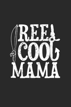 Paperback Reel Cool Mama: Notebook A5 for the Reel Cool Mom for Mothers Day I A5 (6x9 inch.) I Gift I 120 pages I College Ruled Book