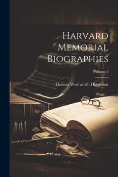 Paperback Harvard Memorial Biographies; Volume 2 Book