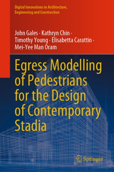 Hardcover Egress Modelling of Pedestrians for the Design of Contemporary Stadia Book