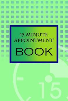 Paperback 15 Minute Appointment Book: 15 Minute Appointment Book