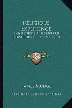 Religious Experience Exemplified in the Lives of Illustrious Christians