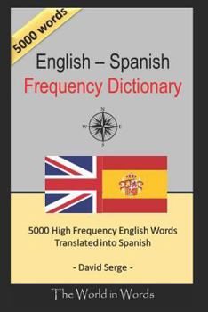 Paperback English - Spanish Frequency Dictionary: 5000 High-Frequency English Words Translated Into Spanish Book