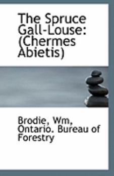 Paperback The Spruce Gall-Louse: (Chermes Abietis) Book