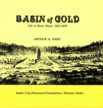 Paperback Basin of Gold: Life in Boise Basin, 1862-1890 Book