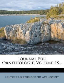 Paperback Journal Fur Ornithologie, Volume 48... [German] Book