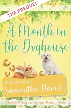 Paperback A Month in the Doghouse: (The Prequel) Book