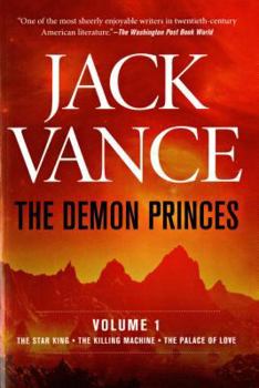 The Demon Princes, Volume One: The Star King, The Killing Machine, The Palace of Love - Book  of the Gaean Reach