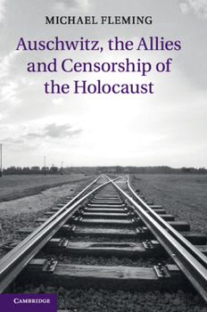Paperback Auschwitz, the Allies and Censorship of the Holocaust Book
