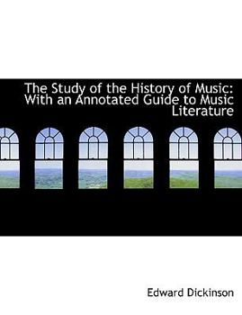 Hardcover The Study of the History of Music: With an Annotated Guide to Music Literature (Large Print Edition) [Large Print] Book