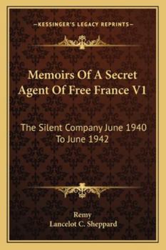 Paperback Memoirs Of A Secret Agent Of Free France V1: The Silent Company June 1940 To June 1942 Book