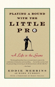 Paperback Playing a Round with the Little Pro: A Life in the Game Book