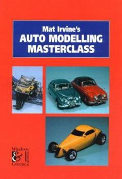 Hardcover Mat Irvine's Auto Modeling Masterclass Book