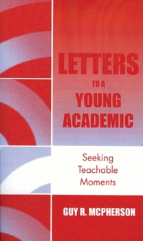 Paperback Letters to a Young Academic: Seeking Teachable Moments Book