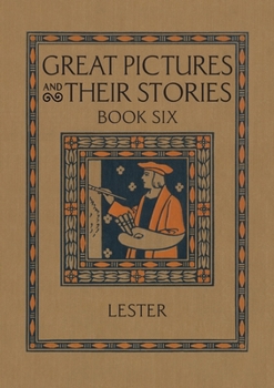 Paperback Great Pictures and Their Stories Book Six: Interpreting Masterpieces to Children Book