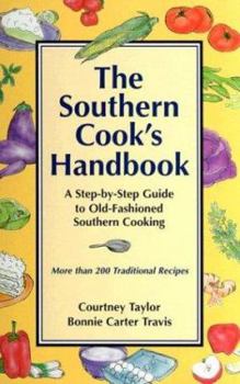 Hardcover The Southern Cook's Handbook: A Step-By-Step Guide to Old-Fashioned Southern Cooking Book