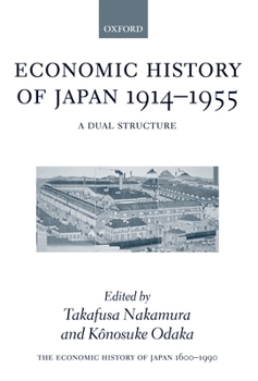 Hardcover The Economic History of Japan: 1600-1990: Volume 3: Economic History of Japan, 1914-1955 Book