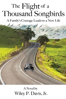 Paperback The Flight of a Thousand Songbirds: A Family's Courage Leads to a New Life Book