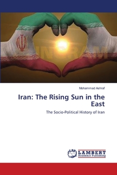 Paperback Iran: The Rising Sun in the East Book