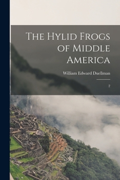 Paperback The Hylid Frogs of Middle America: 2 Book