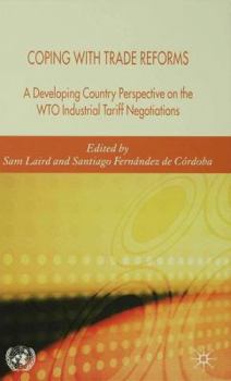 Hardcover Coping with Trade Reforms: A Developing Country Perspective on the Wto Industrial Tariff Negotiations Book