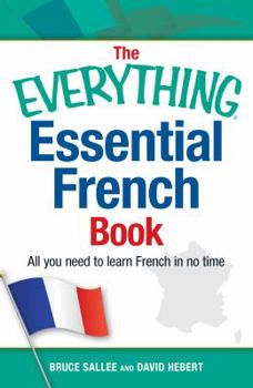 Paperback The Everything Essential French Book: All You Need to Learn French in No Time Book