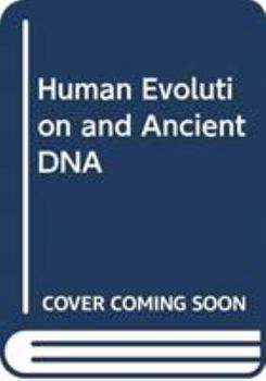 Hardcover Human Evolution and Ancient DNA Book