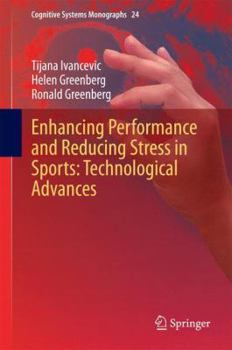Hardcover Enhancing Performance and Reducing Stress in Sports: Technological Advances Book