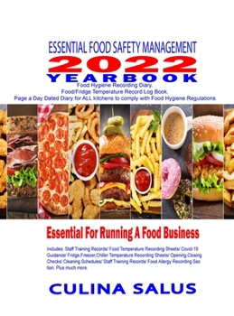 Hardcover Essential Food Safety Management 2022 Yearbook Kitchen Safety Recording Sheets Page a Day Dated Diary. Hardback: Food Hygiene Recording Diary. Food Te Book